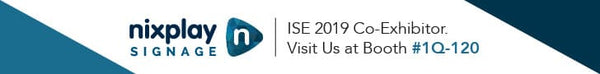 Nixplay Signage is Exhibiting at ISE 2019 - February 5-8, 2019