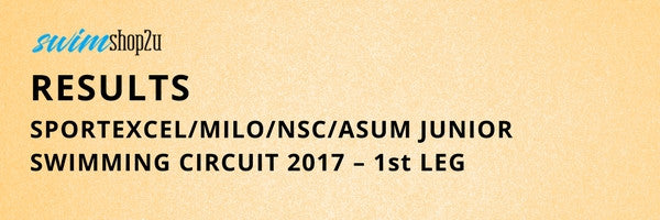 SPORTEXCEL/MILO/NSC/ASUM JUNIOR SWIMMING CIRCUIT 2017 – 1st LEG