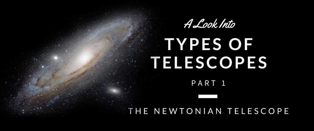 A Look Into Types of Telescopes Part 1