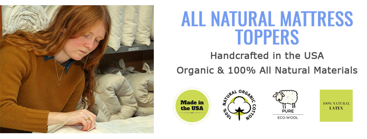 All Natural & Organic Mattress Toppers Handcrafted