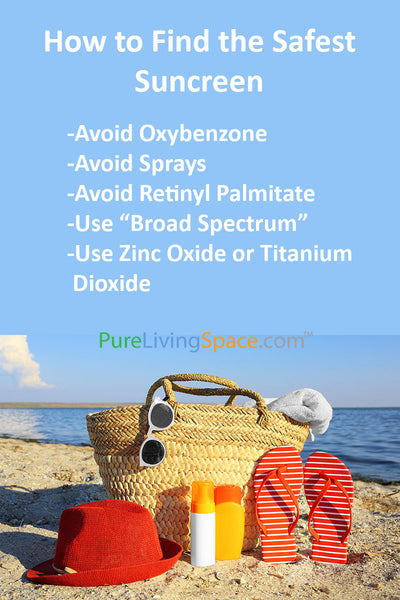 Learn important tips about harmful substances in sunscreens and how to find the safest sun protection.