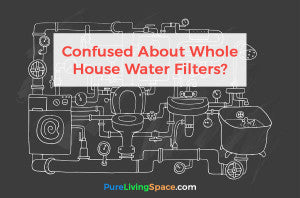 Confused about whole house filters? We can help.