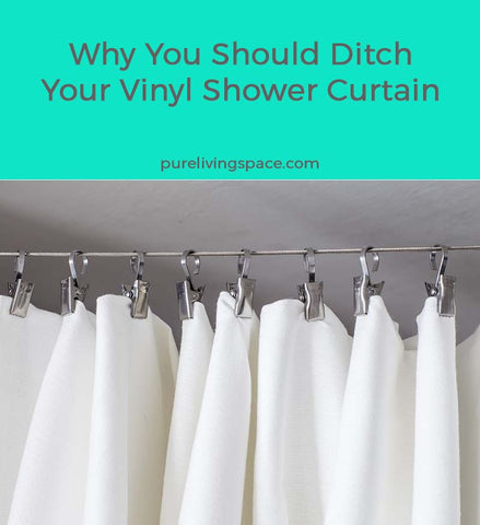 Vinyl shower curtains release many harmful VOCs. 