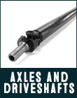 Axles and Driveshafts