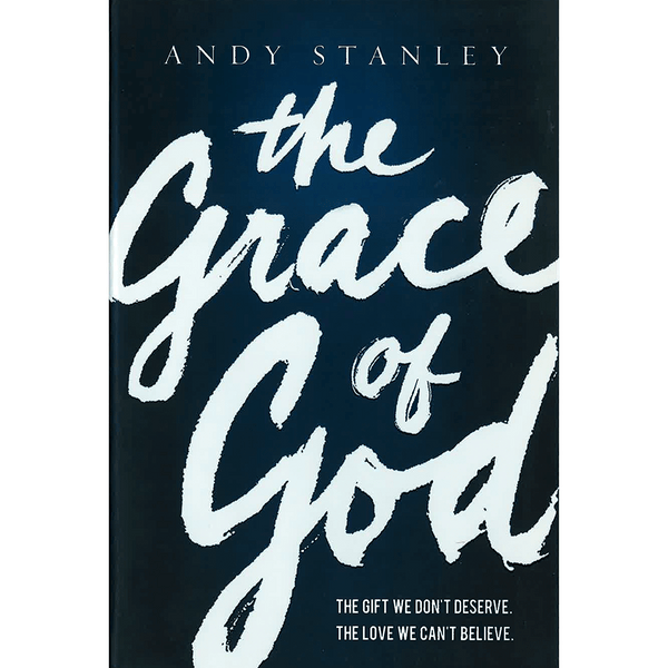 The Grace Of God By Andy Stanley Book Review
