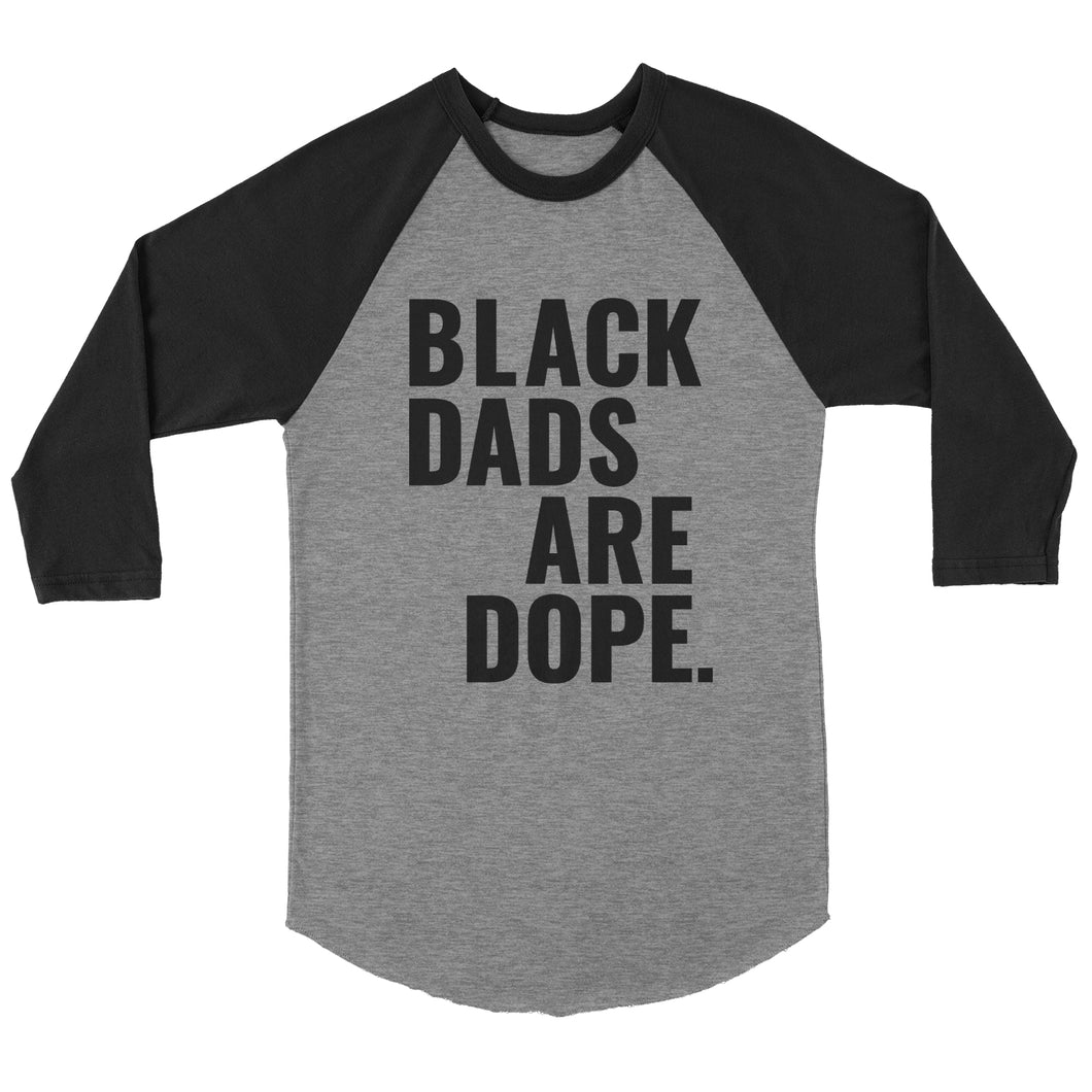Black Dads Are Dope Raglan - Stoop & Stank Tees