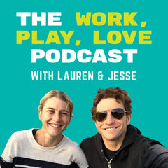 Work, Play, Love Podcast