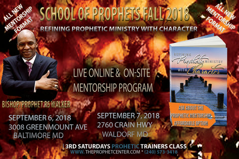 School of Prophets Summer/Fall 2018 (Refining Prophetic Ministry)