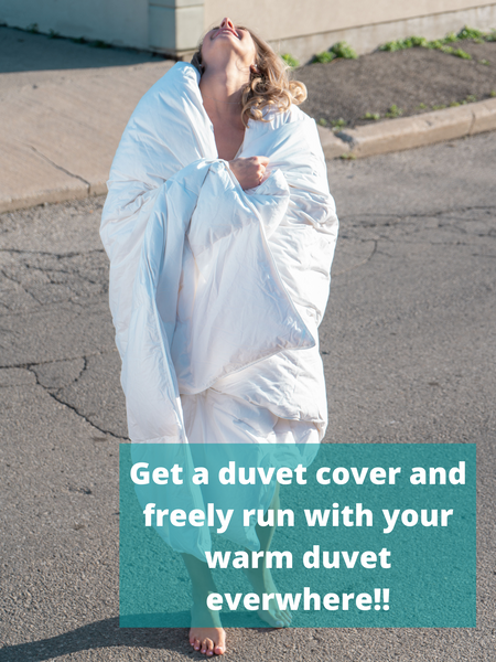 Run with your warm duvet/  comforter
