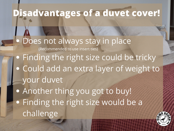 Disadvantages of using a duvet cover?