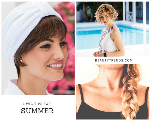 6 Wig Tips for Summer