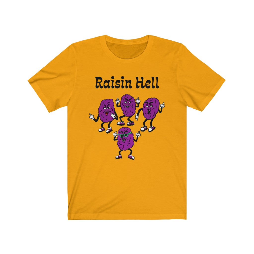 raisin hell tee