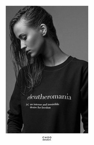 Eleutheromania sweatshirt