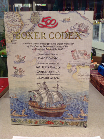 Boxer Codex: A Modern Spanish Transcription and English Translation of 16th Century Exploration Accounts of East and Southeast Asia and the Pacific