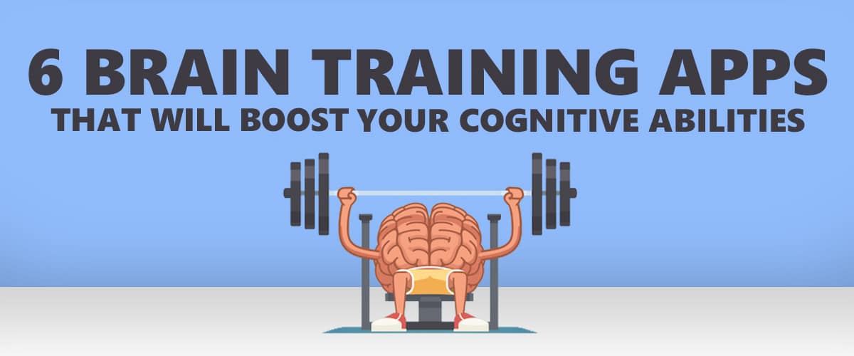 6 Brain Training Apps that will Boost Your Cognitive Abilities
