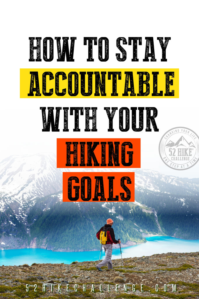 How To Stay Accountable With Hiking Goals