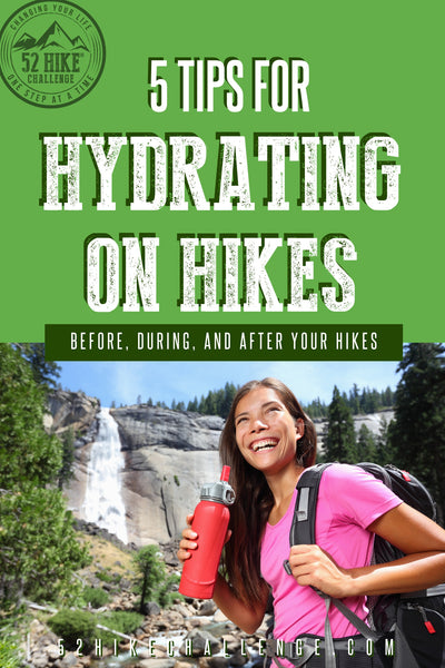 5 tips for hydrating on hikes | before, during, and after your hikes