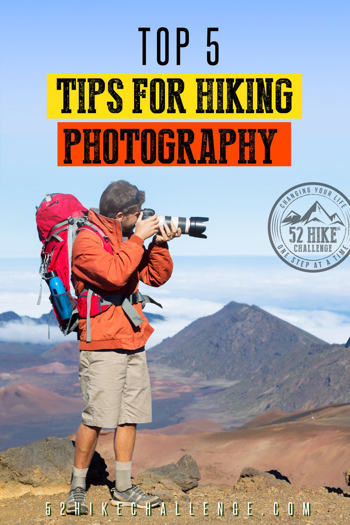 TOP 5 TIPS FOR HIKING PHOTOGRAPHY