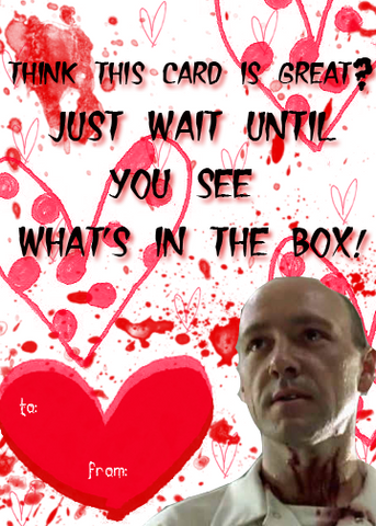 Se7en Whats In The Box valentine