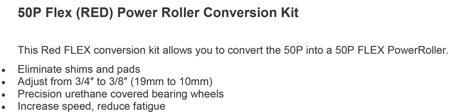 50P Flex (RED) Power Roller Conversion Kit