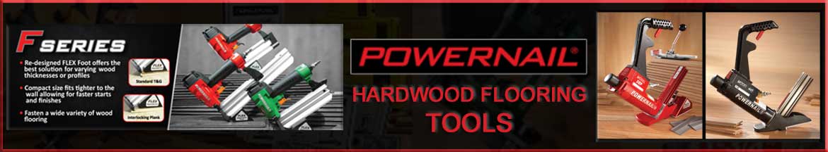 Powernail Hardwood Flooring Nailers, Staplers and Powerjacks Tools