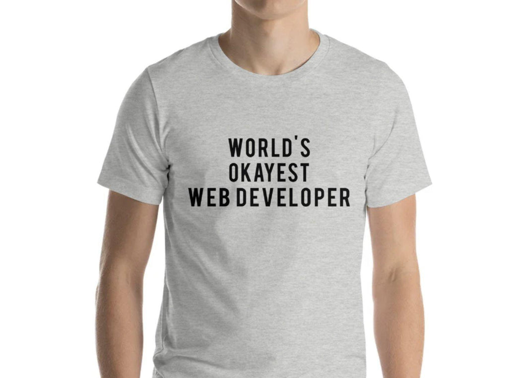 Web developer T-shirt, World's Okayest Web developer Shirt Gift for Men & Women – WaryaTshirts