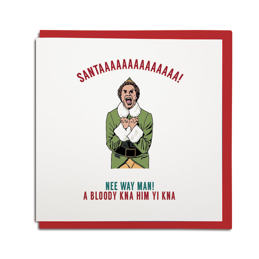 If Buddy From Elf Was A Geordie Funny Geordie Christmas Card 