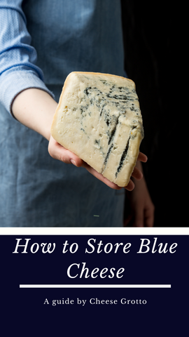 how to store blue cheese