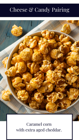 caramel corn and aged cheddar pairing. how to pair caramel corn and cheese