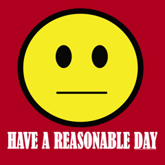 Have A Reasonable Day by Aaron Gardy + House Of HaHa