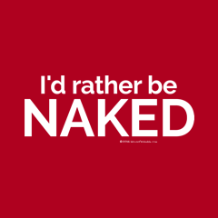 I'd rather be NAKED by Melody Gardy