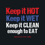 Keep it hot keep it wet keep it clean enough to eat shagan pit bbq