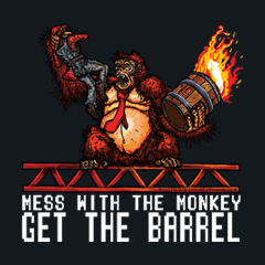 Mess With The Monkey, Get the Barrel by Aaron Gardy