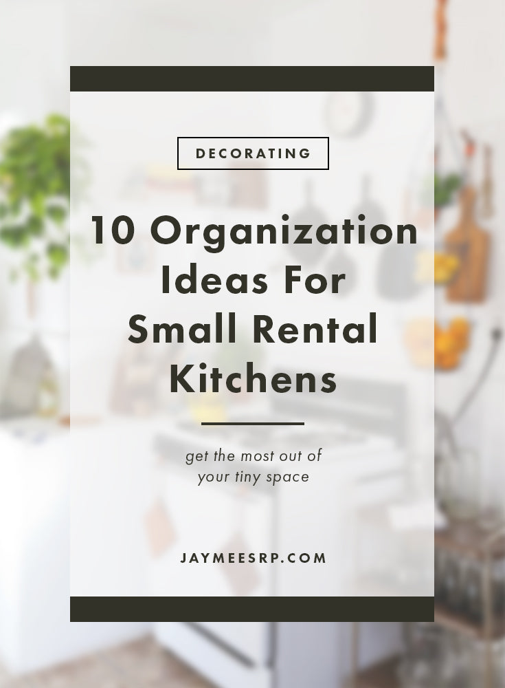 10 Organization Ideas For Small Rental Kitchens