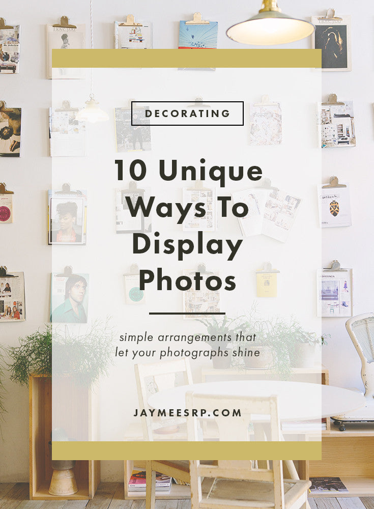 10 Unique Ways To Display Photos