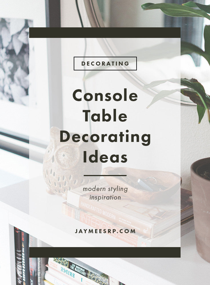 Console Table Decorating Ideas