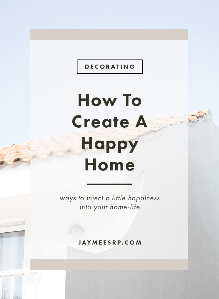How To Create A Happy Home