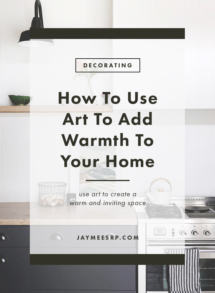 How To Use Art To Add Warmth To Your Home This Winter