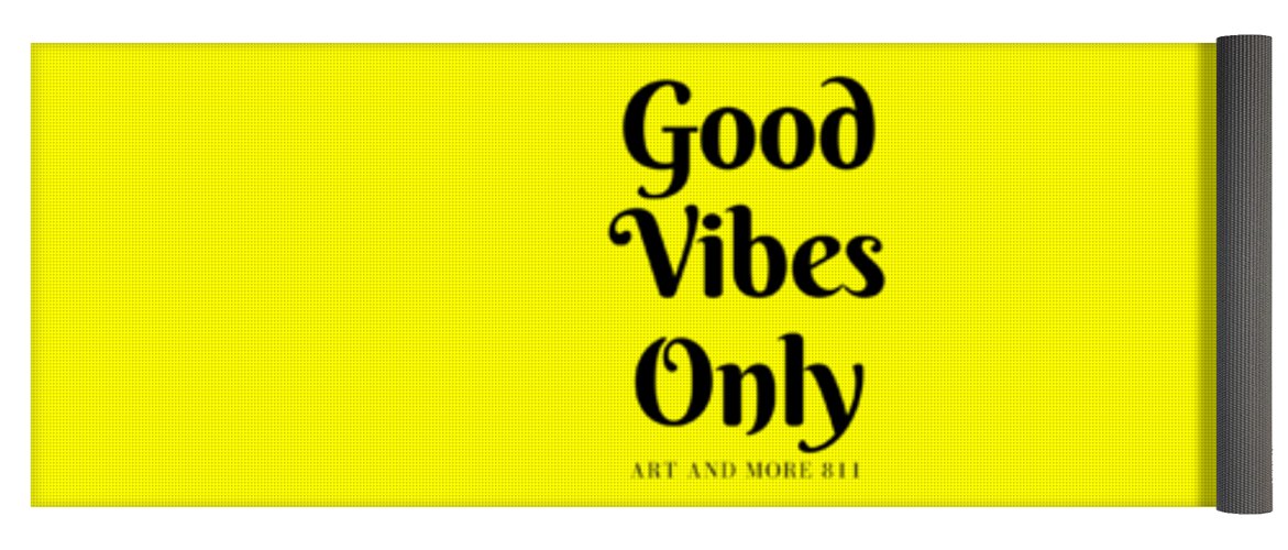 Good Vibes Only Yellow Yoga Mat Candice Henderson Art