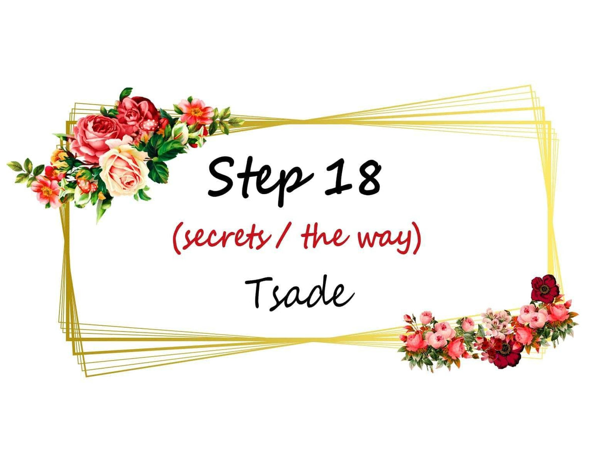 Step Eighteen - Tsade - ''Kneel, and hunt the enemy.''