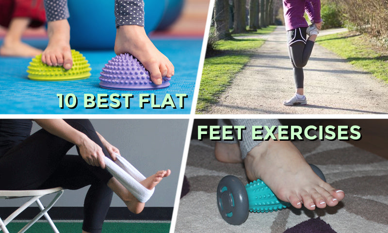 10 Best Flat Feet Exercises | Strengthening Fallen Arches