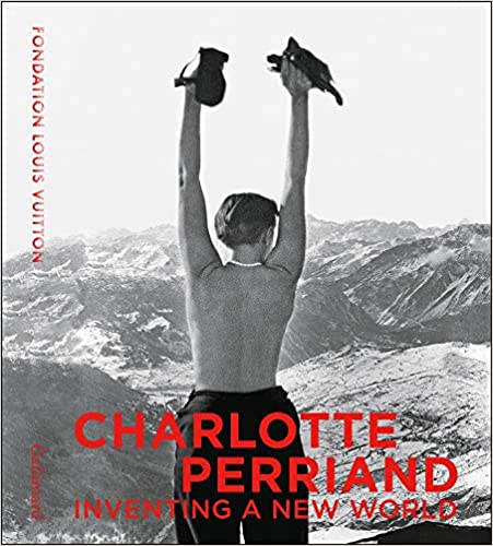 Inventing a New World with and by Charlotte Perriand, The Strength of  Architecture