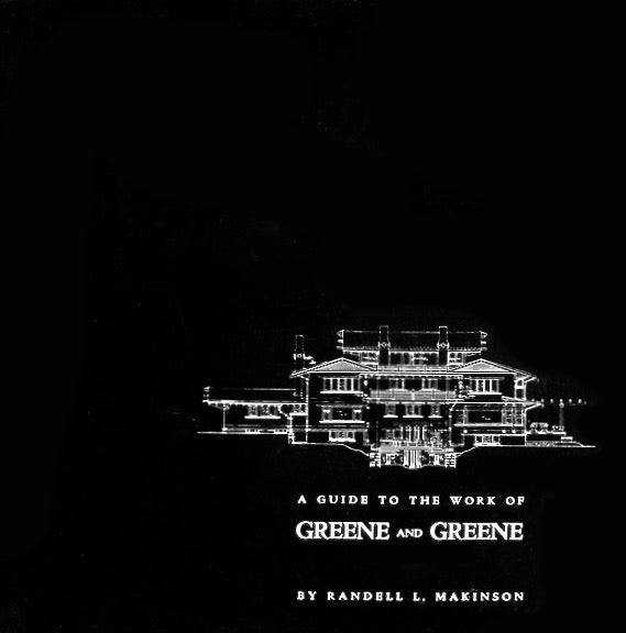 A Guide to the Work of Greene & Greene