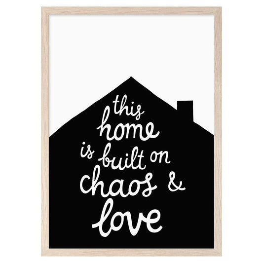 Mini Learners 'This home is built on chaos and love' poster - Scandibørn