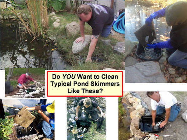 Conventional pond skimmer are hard to clean