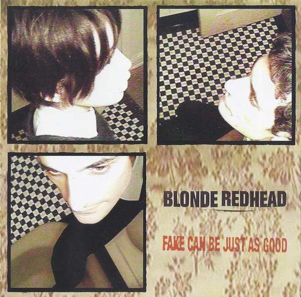 Blonde Redhead "Fake Be Just As Good" LP - The
