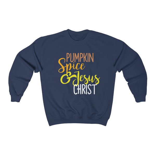 Pumpkin Spice & Jesus Christ Sweatshirt