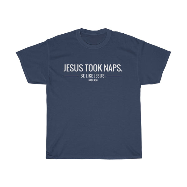 Jesus Took Naps T-Shirt