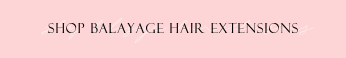 balayage remy hair extensions | clip in remy hair extensions online | hair extensions with afterpay