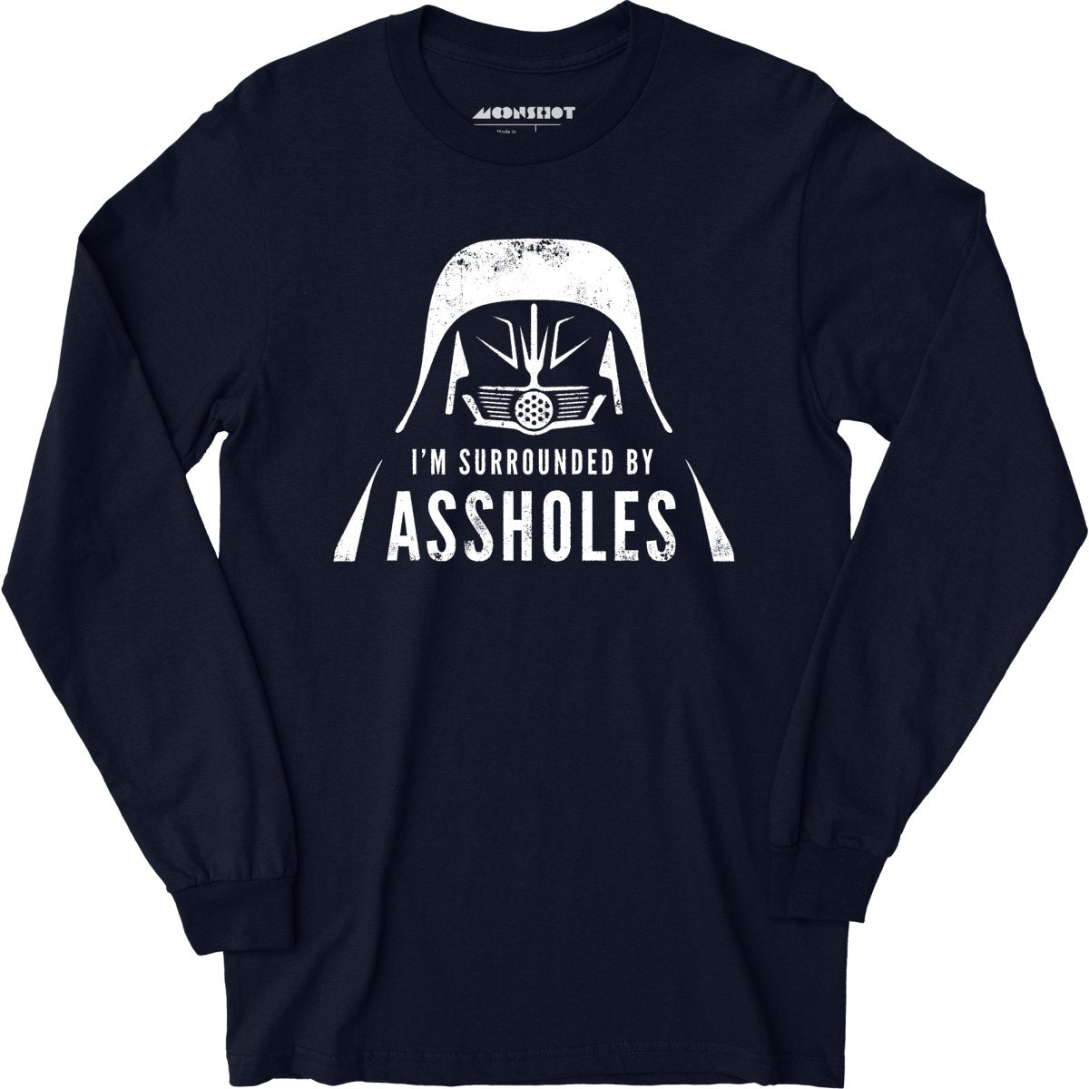Im Surrounded By Assholes Long Sleeve T Shirt – M00nshot